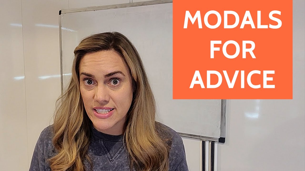 Modals for Advice