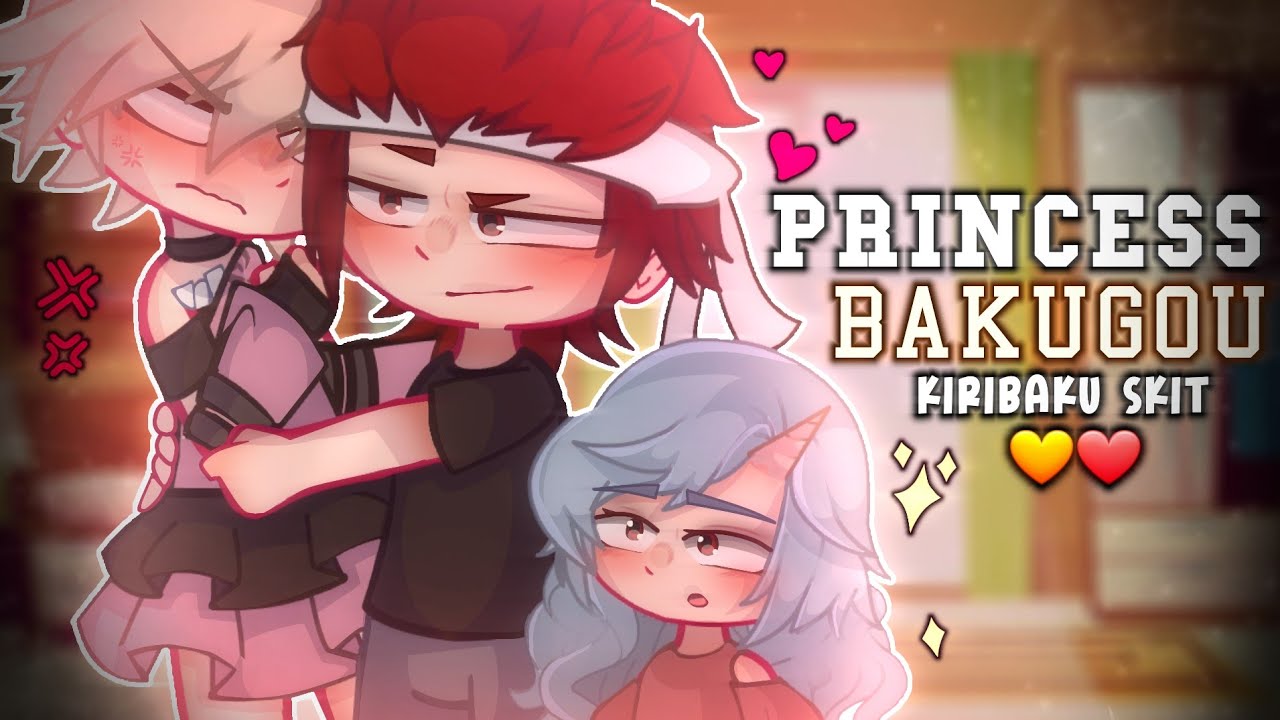 Princess Bakugou~❗️👑 // ❤️🧡 KIRIBAKU SKIT ❤️🧡 // KRBK MONTH DAY 20 ‼️