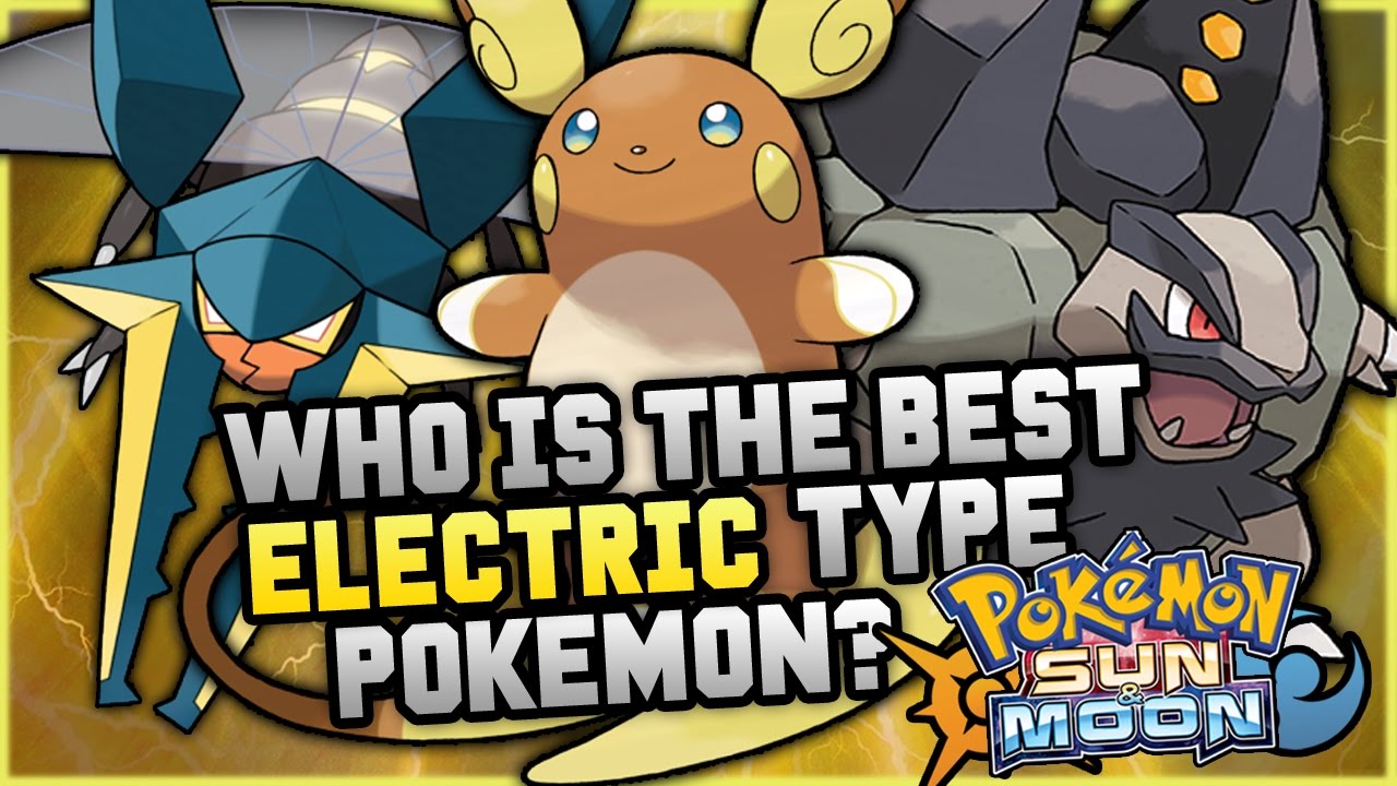 Who Is The BEST NEW Electric Type Pokemon In Pokemon Sun and Moon?
