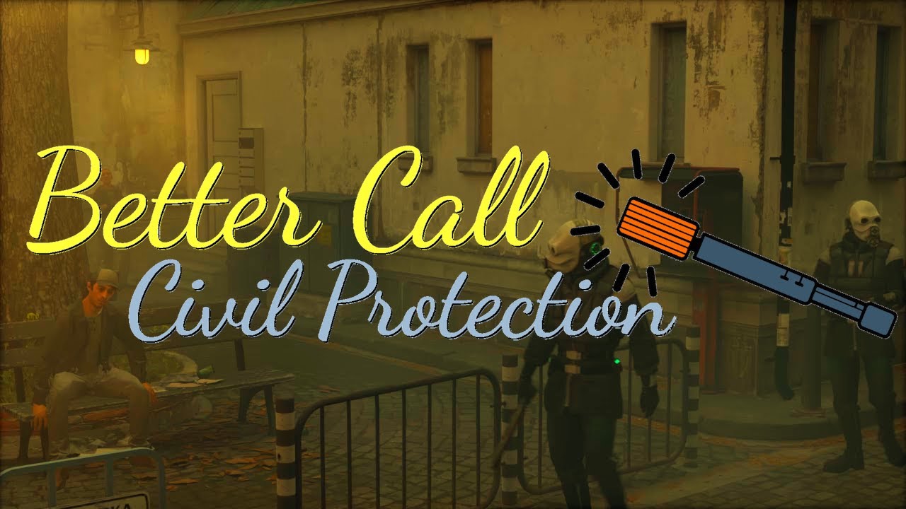Better Call Civil Protection - [Half Life Alyx / S2FM]