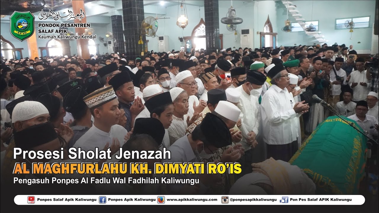 Prosesi Sholat Jenazah Al Maghfurlahu KH. Dimyati Ro'is ( Pengasuh Ponpes Al Fadlu Wal Fadhilah )