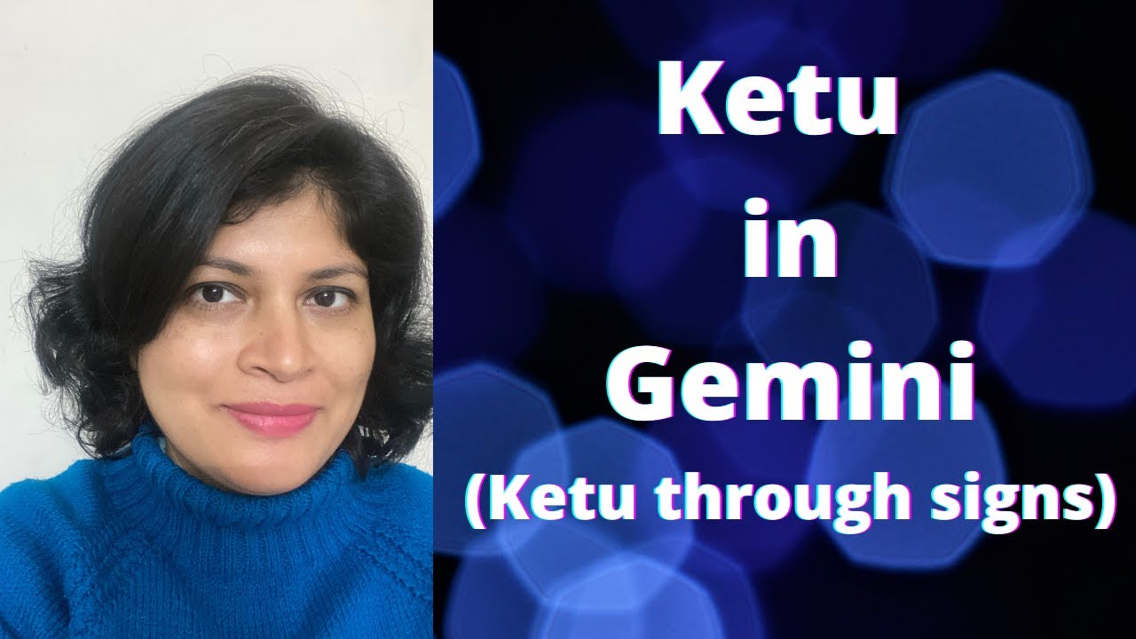 Ketu in Gemini | Ketu in signs| Rahu Ketu in astrology