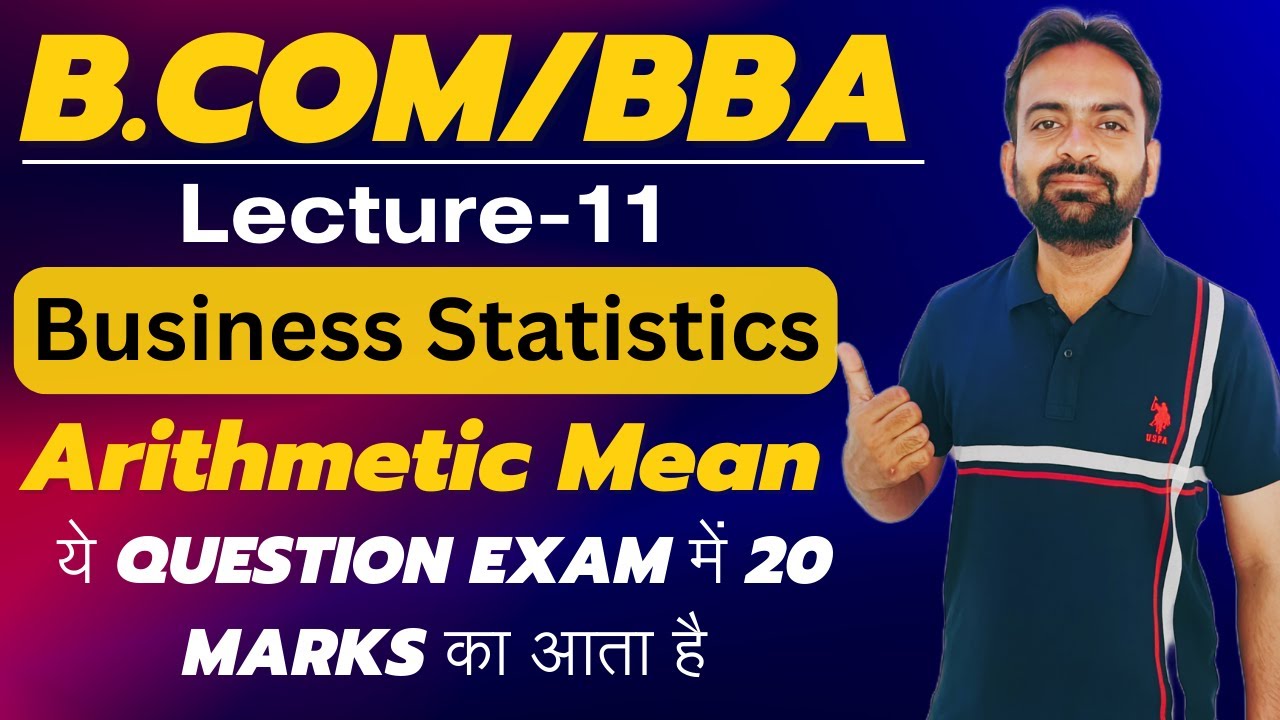 Arithmetic Mean :- Numerical Problem | Business Statistics Lecture-11 | Measures of Central Tendency