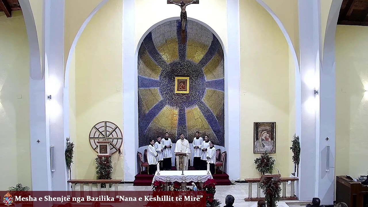 Bazilika Nana e Keshillit te Mire Live Stream