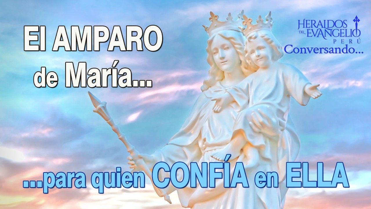⚜️ El AMPARO de María - Conversando con los Heraldos ⚜️