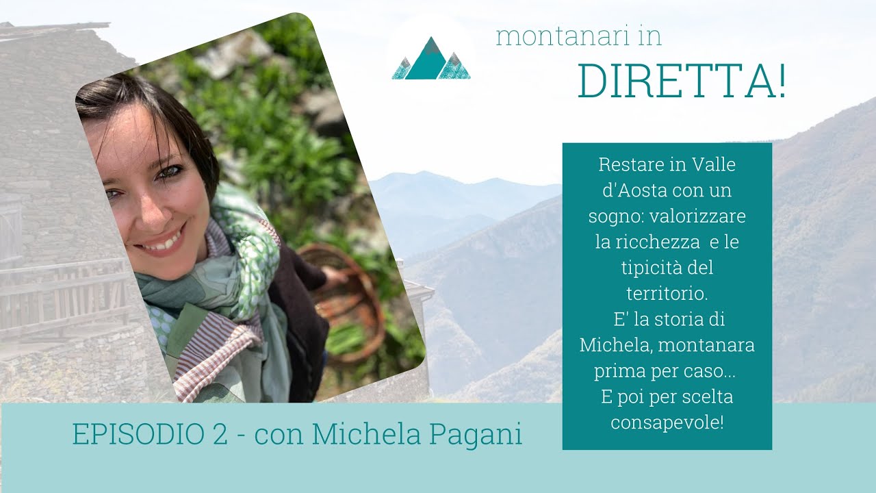 MONTANARI IN DIRETTA [ep.2] - parliamo con Michela, valdostana prima per caso e poi per scelta