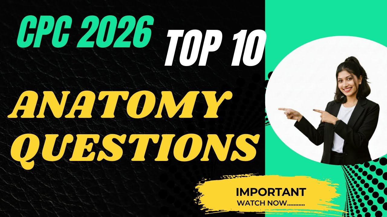 🔥𝘾𝙋𝘾 2026 𝙏𝙊𝙋 10 𝘼𝙉𝘼𝙏𝙊𝙈𝙔 𝙌𝙐𝙀𝙎𝙏𝙄𝙊𝙉𝙎 ✅📝💯