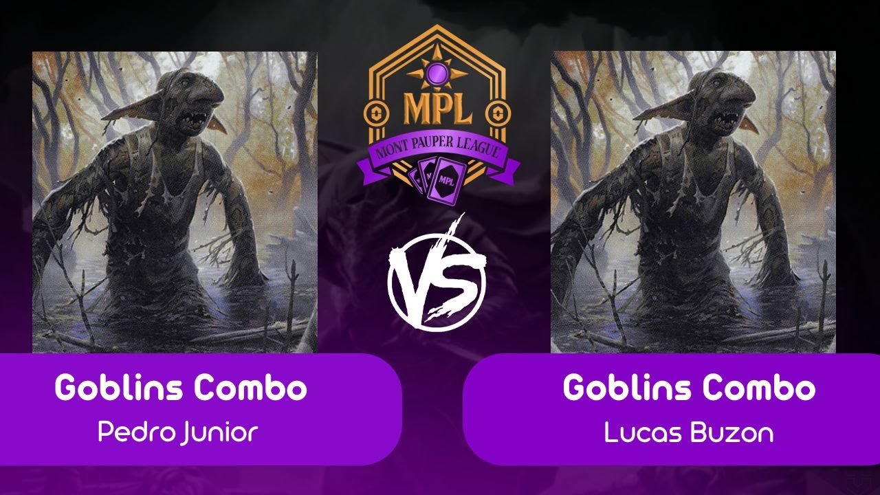 [Mont Pauper] Goblins Combo VS Goblins Combo (FINAL - 31/05/2025)