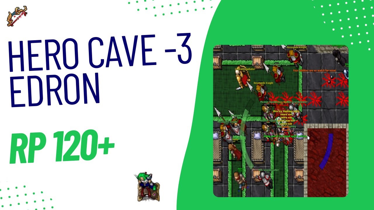 RP 120+  Hunt Solo - Hero Cave -3 [Edron] - 1.1kk/h Raw - #Weslotty #tibia