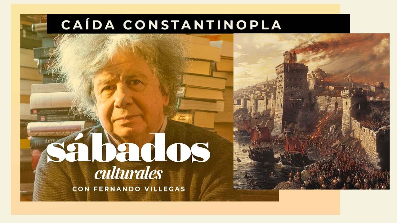 La caída de Constantinopla | Sábados Culturales