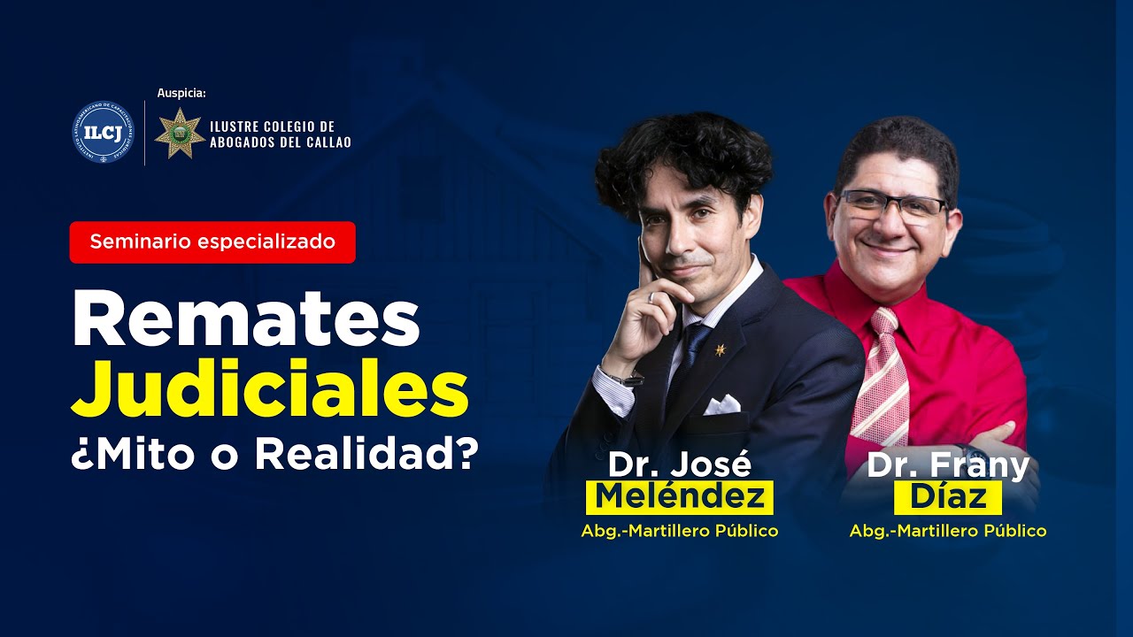 Seminario Remates Judiciales ¿Mito o Realidad? - Instituto ILCJ
