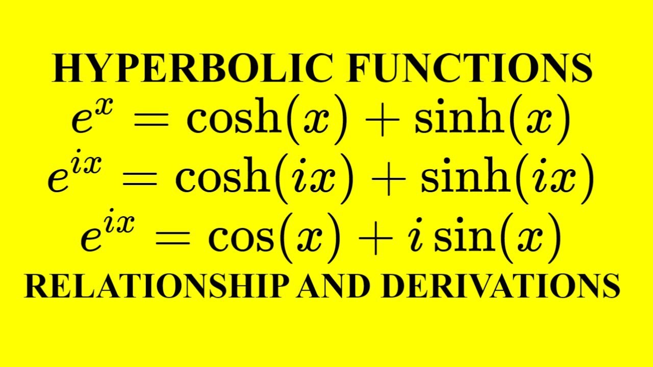Derivation of Hyperbolic Trig Functions and Identities