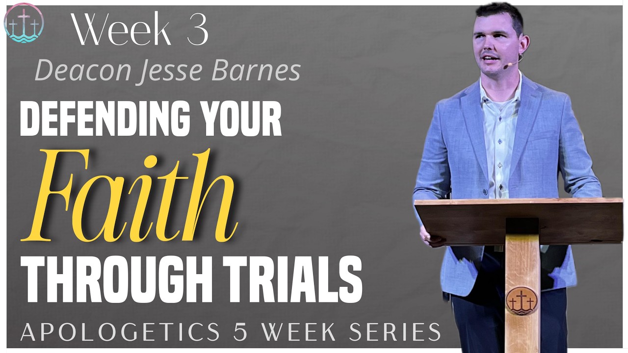 Message 3: Defending your Faith Through Trials