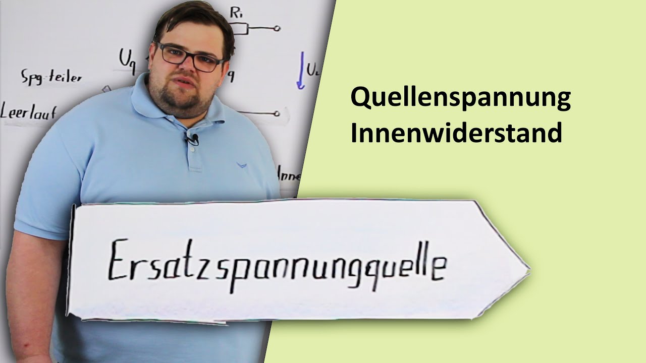 Ersatzspannungsquelle erklären | Innenwiderstand, Quellenspannung