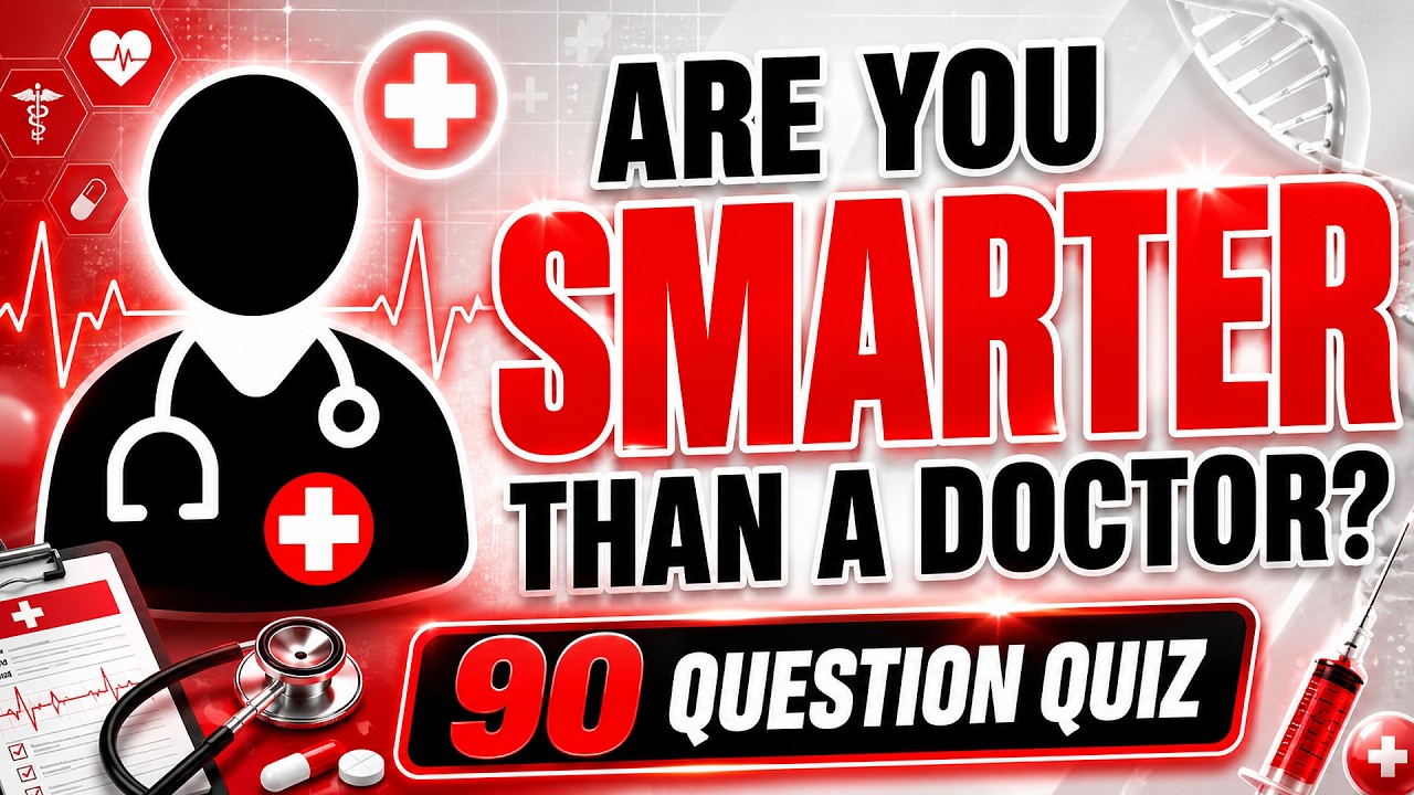 Are You SMARTER Than A Doctor? Test Your Medical Knowledge!