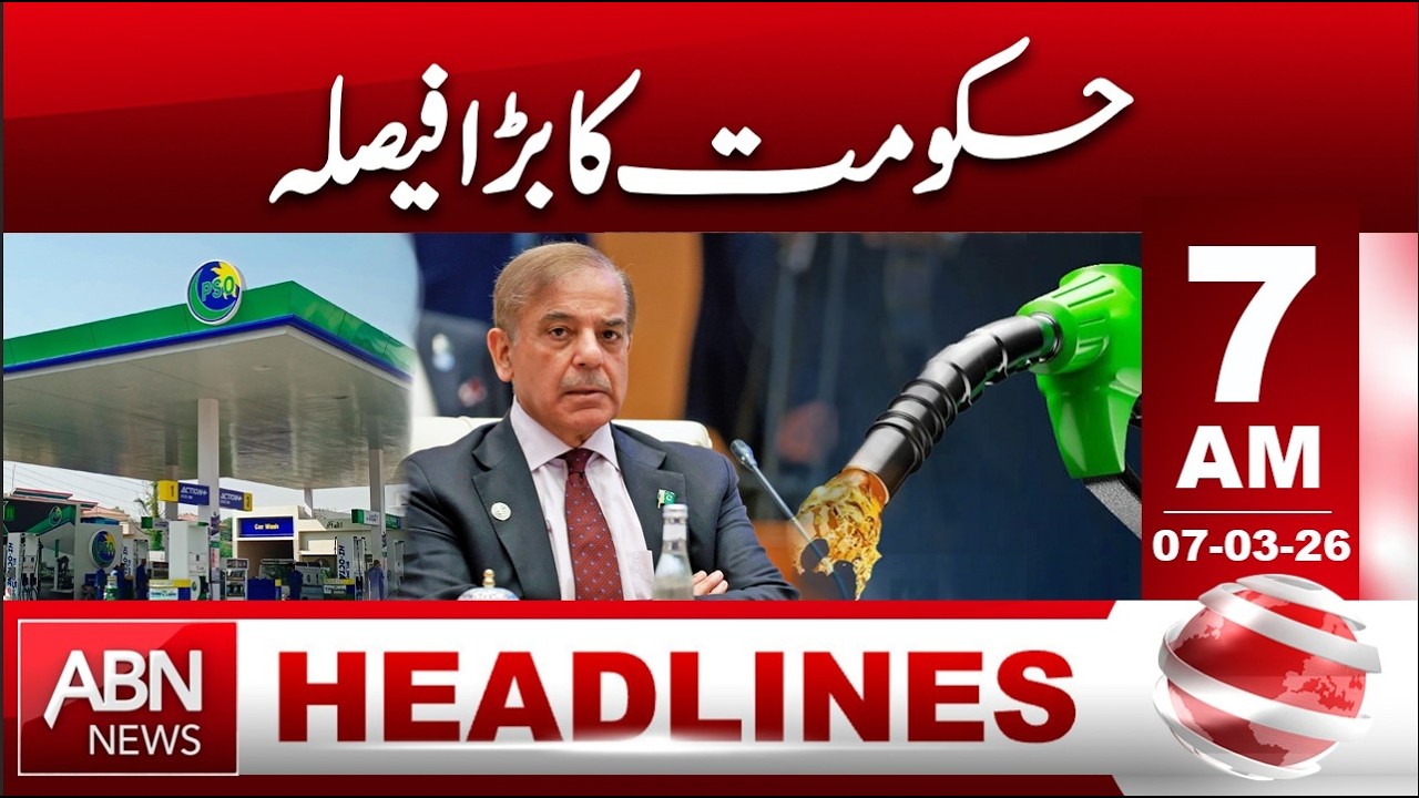 Government’s Major Decision Announced | 7 AM HEADLINES | 7 MARCH 2026 | ABN NEWS
