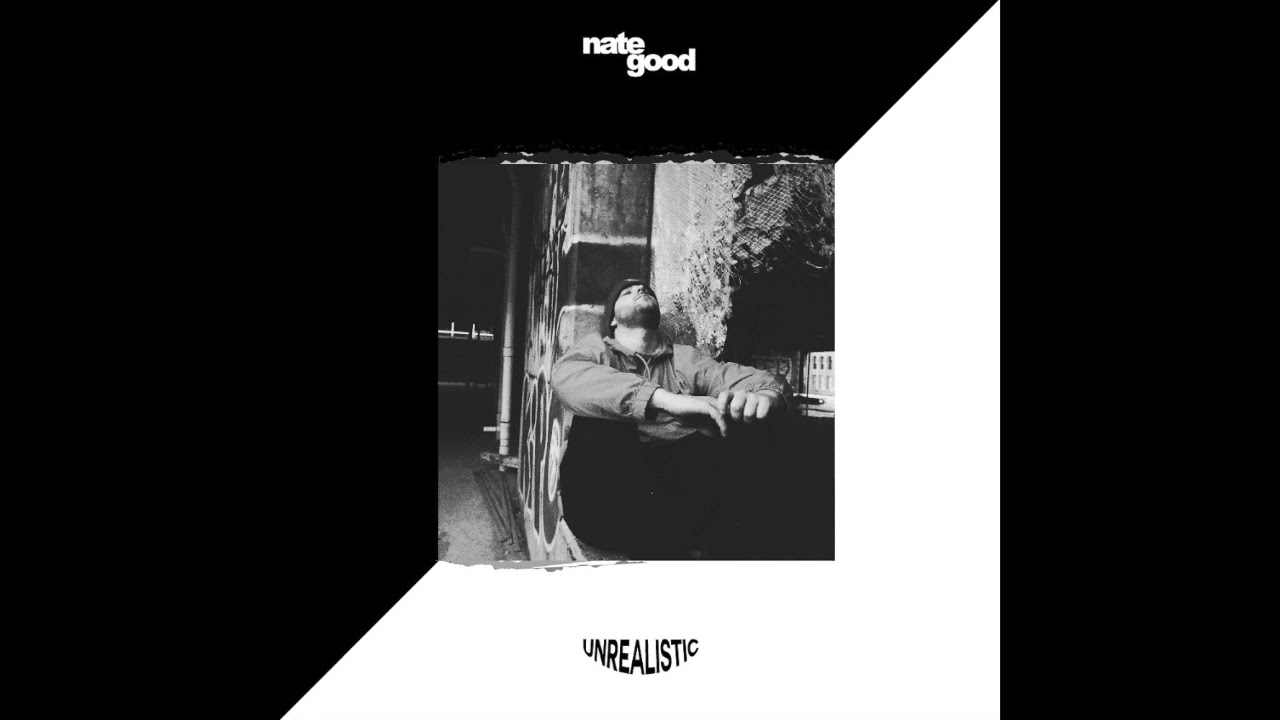 Nate Good - unrealistic