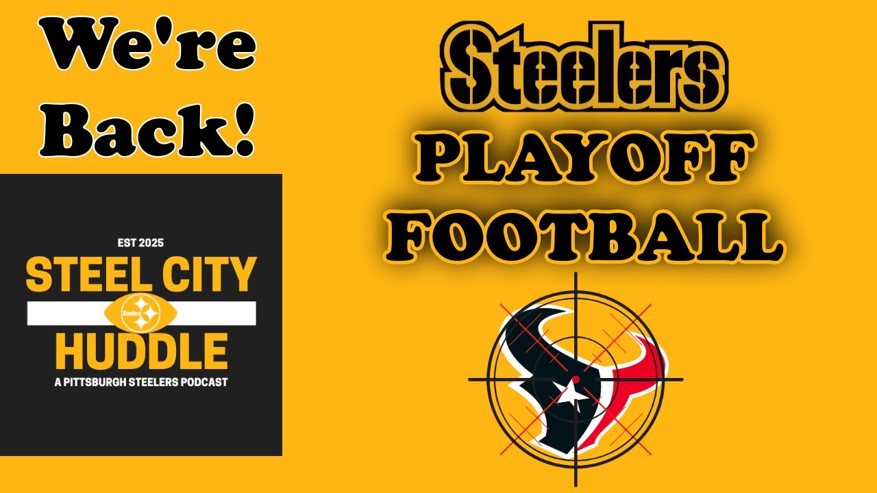Steel City Huddle #37: STEELERS PLAYOFF FOOTBALL IS HERE!!! Wildcard vs Texans