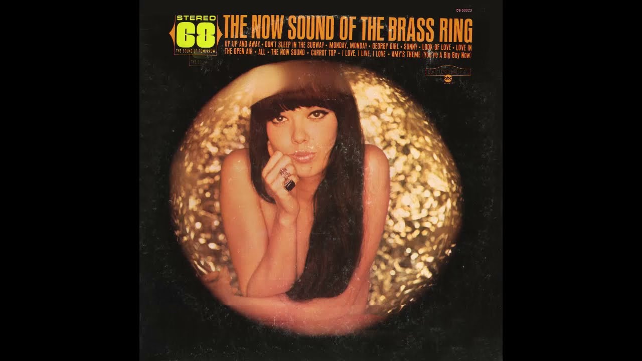 Brass Ring – “Sunny” & “Up Up And Away” (Dunhill) 1967
