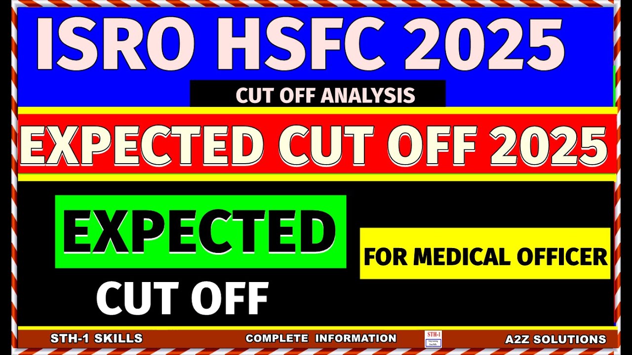 isro hsfc medical officer cut off 2025| isro hsfc cutoff | isro medical officer cutoff, exam pattern