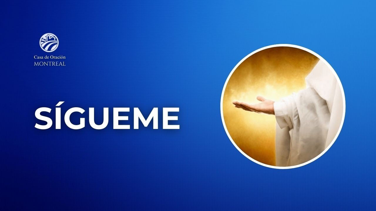 ✨ “Sígueme” | El llamado de Jesús que puede cambiar tu vida para siempre
