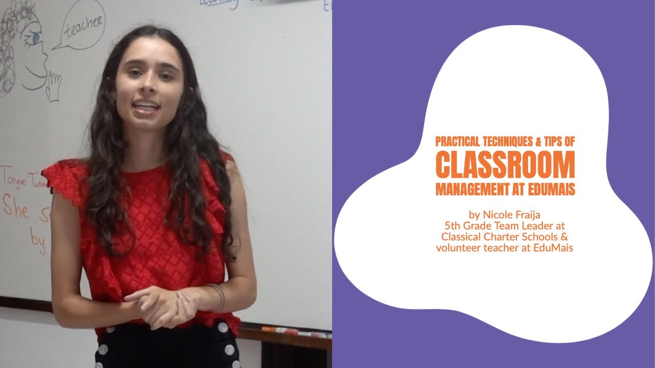 Practical Techniques & tips for classroom management at EduMais by Nicole Fraija