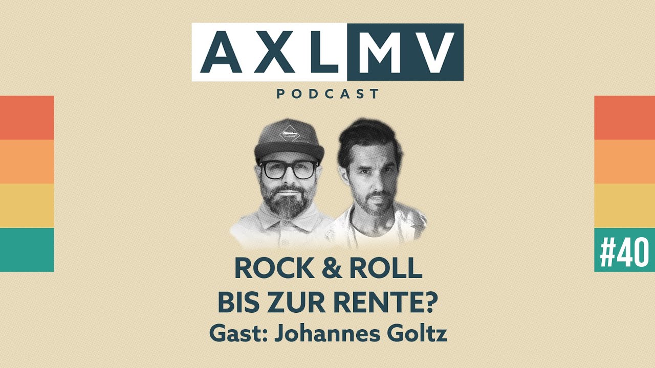 AXLMV#40 - Rock & Roll bis zur Rente?