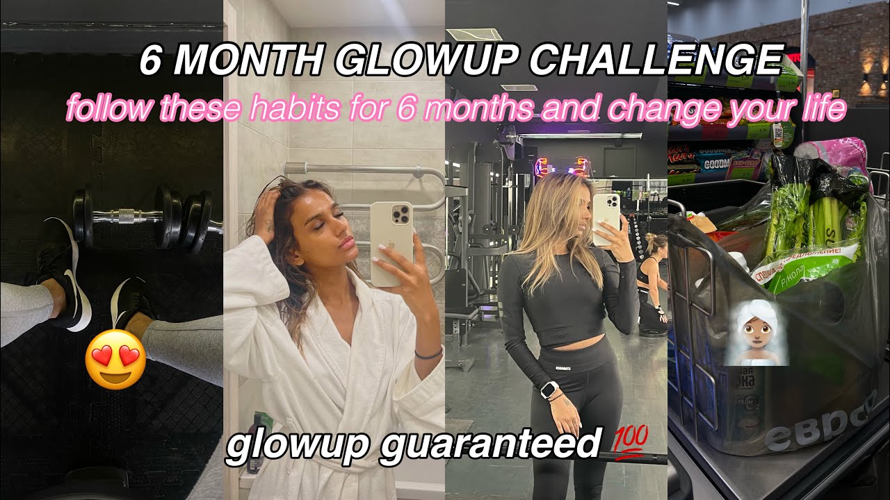 be a whole new person in just 6 months 😍|| glowup challenge