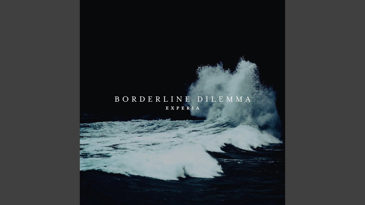 Borderline Dilemma