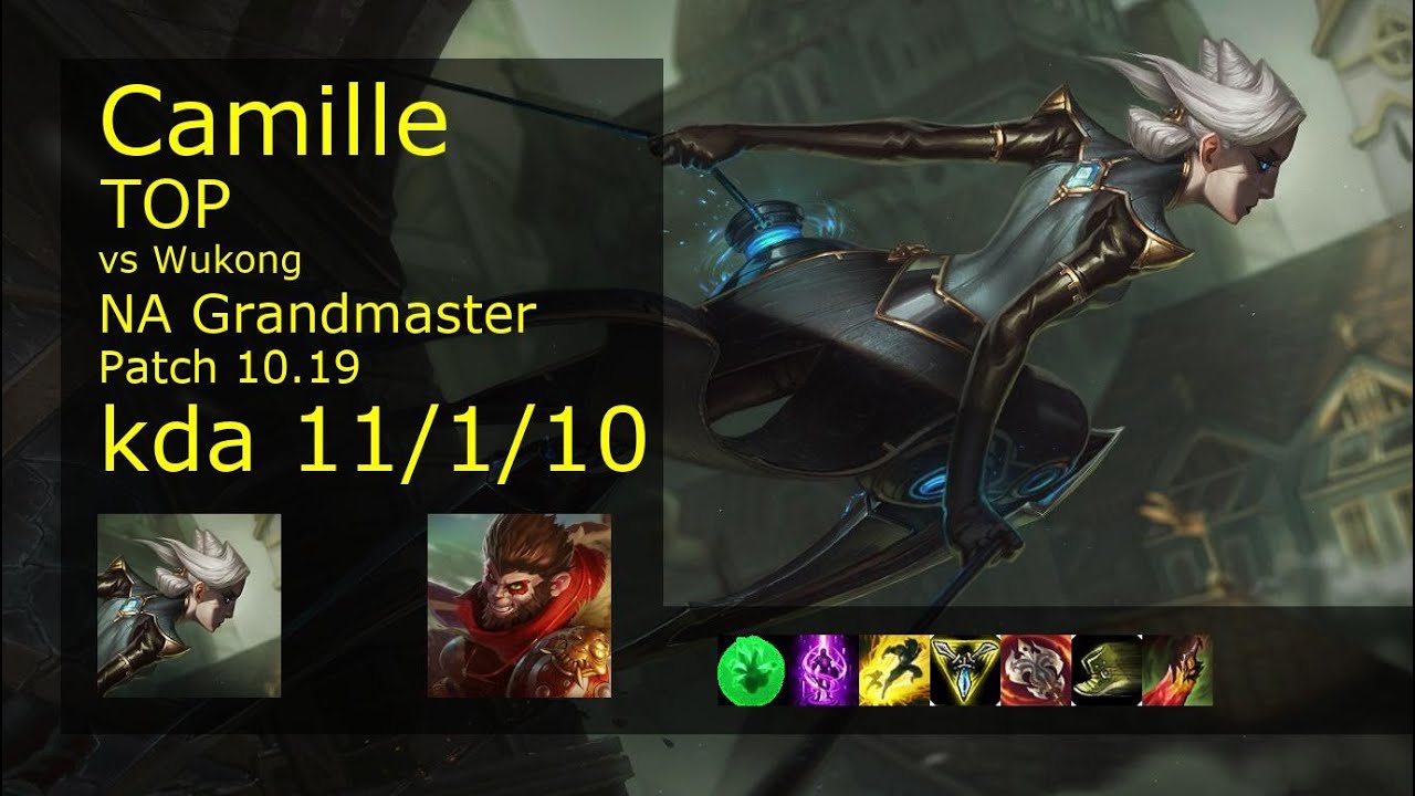 Camille vs Wukong Top - NA Grandmaster 11/1/10 Patch 10.19 Gameplay