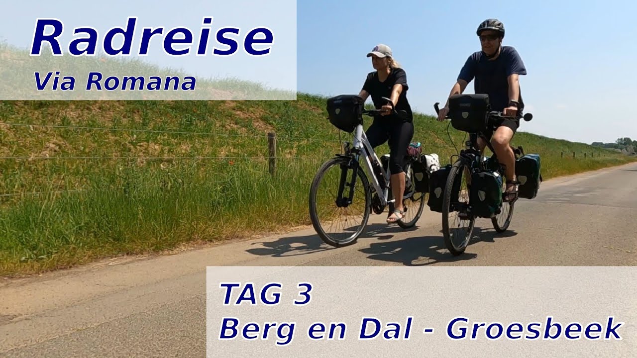 Radreise 2023 / Kurzurlaub - Via Romana | Tag 3 - Berg en Dal - Groesbeek