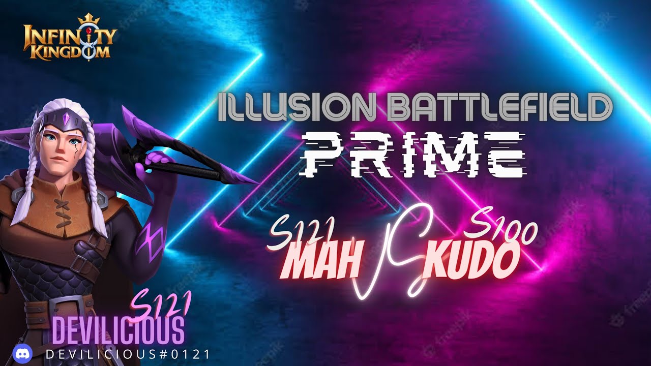 ILLUSION BATTLEFIELD PRIME | S121 MAH vs S100 KUDO