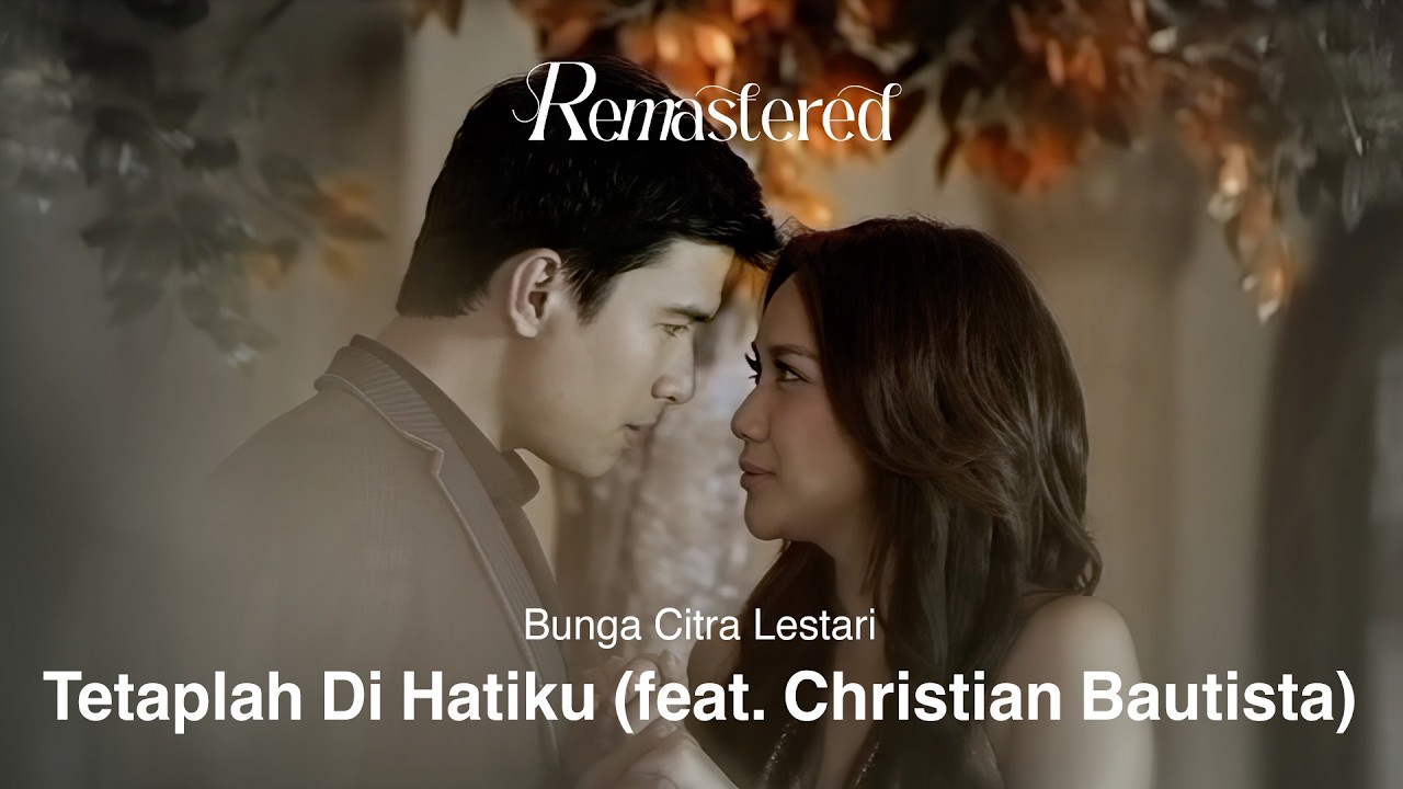 Bunga Citra Lestari & Christian Bautista - Tetaplah Di Hatiku | Official 4K Remastered Video