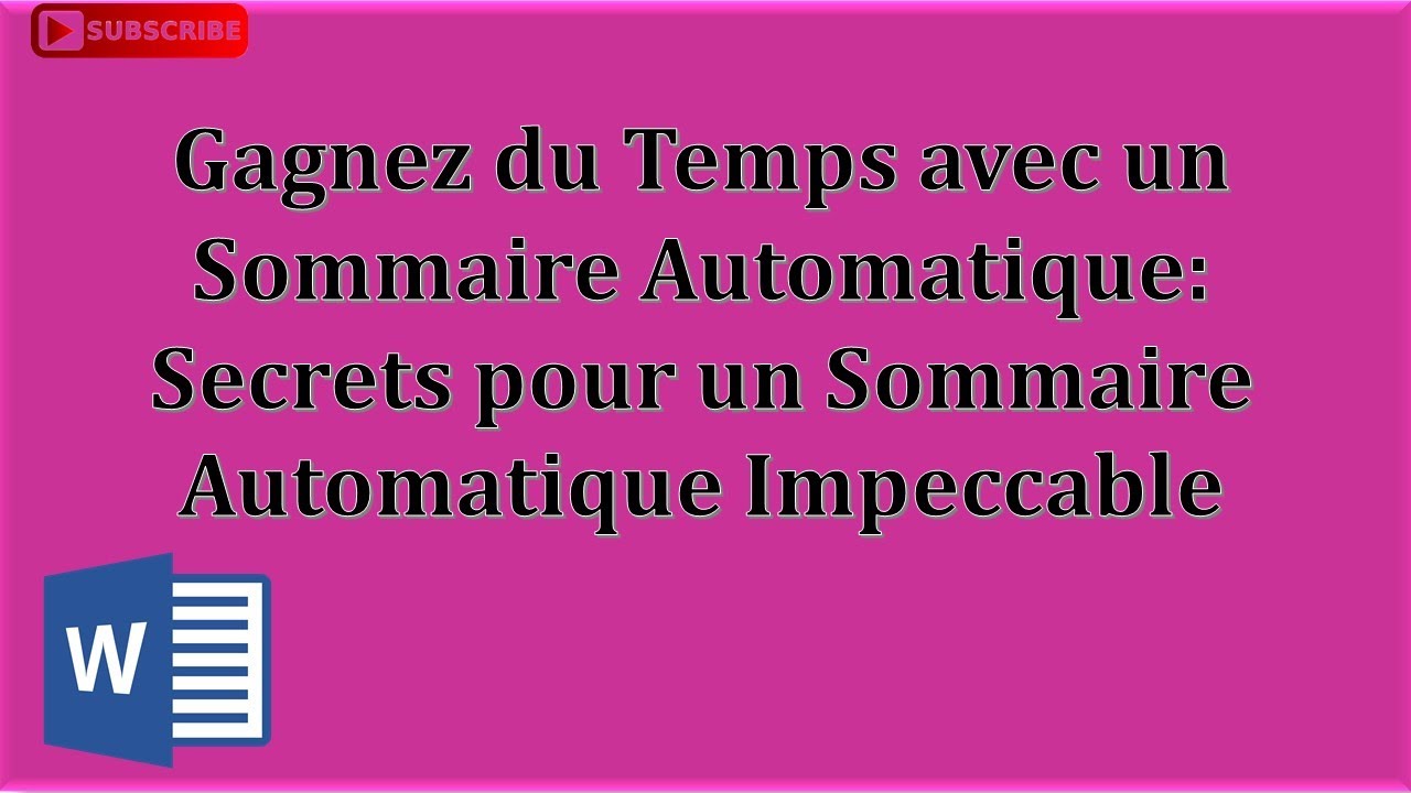 Gagnez du Temps avec un Sommaire Automatique: Secrets pour un Sommaire Automatique Impeccable