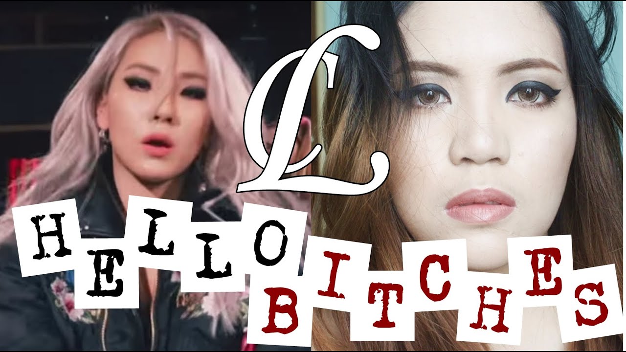 CL - 'HELLO BITCHES' Makeup Inspired Tutorial