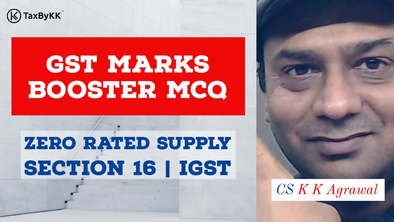 TOP 5 GST Zero rate supply MCQ | IGST MCQ | GST Training KK