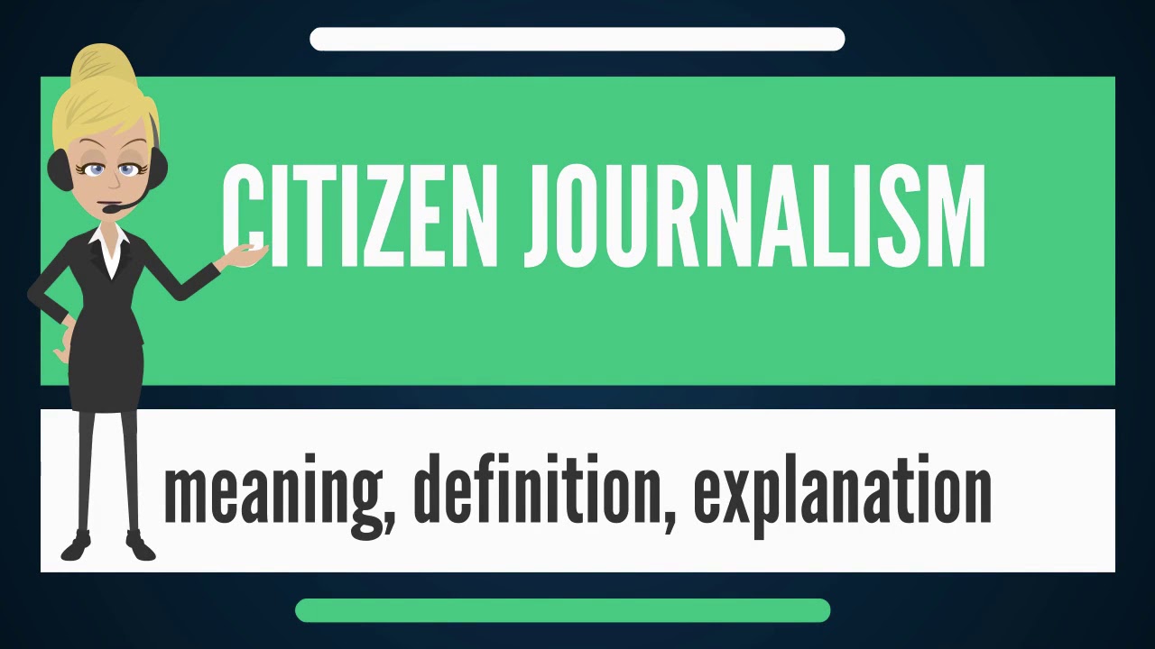 What is citizen journalism