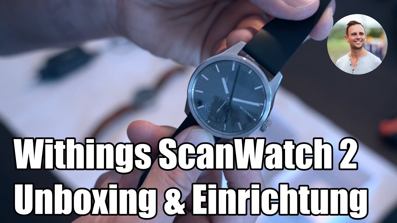 Withings ScanWatch 2 Unboxing & Einrichtung
