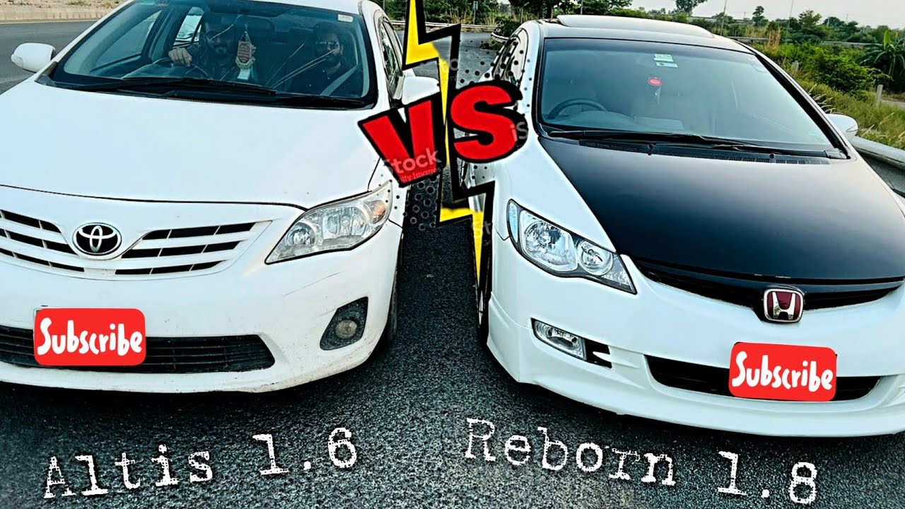 Corolla Altis vs Honda Reborn | 1.6 vs 1.8 | Vlog | Mohsin fd