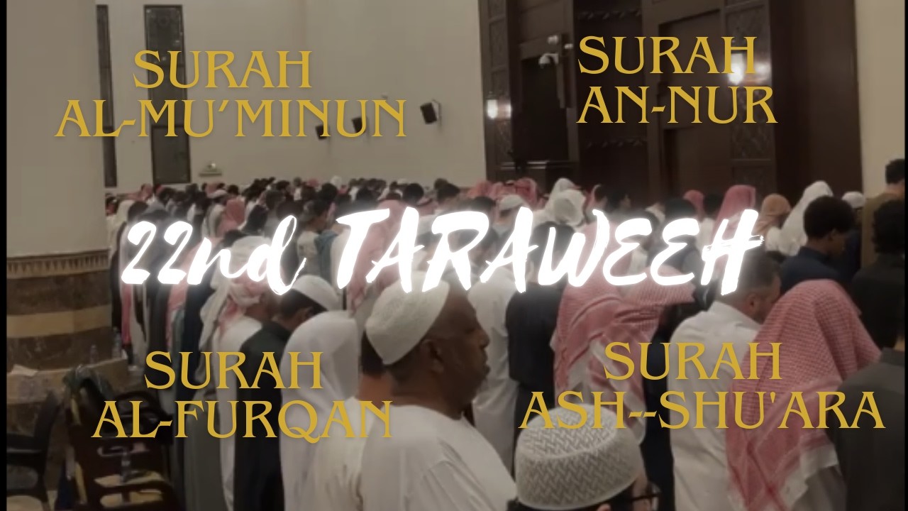 (Surah Al-Furqan...) Ramadan 1447 22nd Taraweeh + Qiyaam | Sheikh Muhammad Al Luhaidan