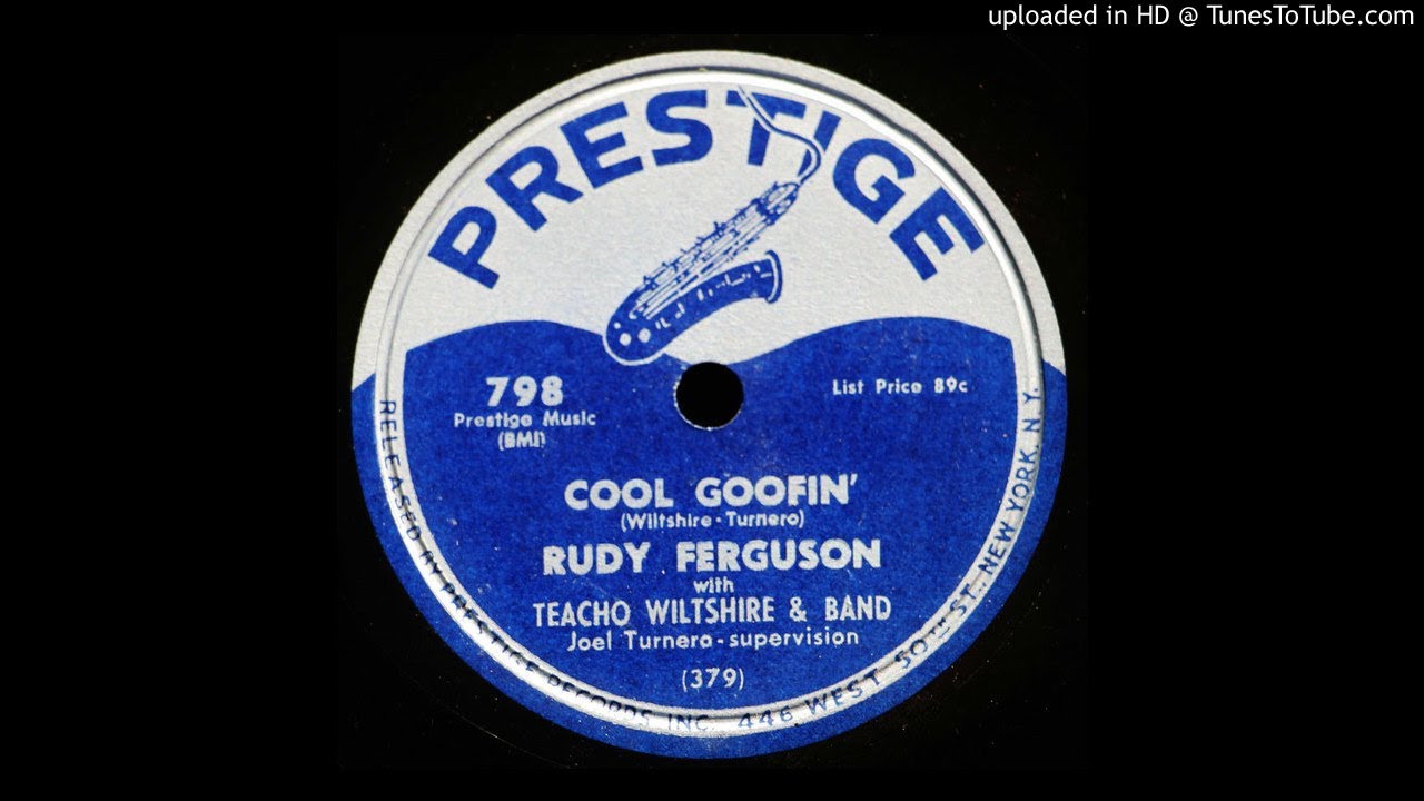 Rudy Ferguson - Cool Goofin' - 1952 Jump Blues