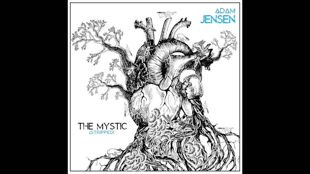 Adam Jensen - The Mystic (Stripped)