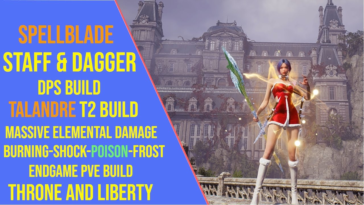 Powerful Staff and Dagger DPS T2 Build for Throne and Liberty Talandre - Spellblade TL Build