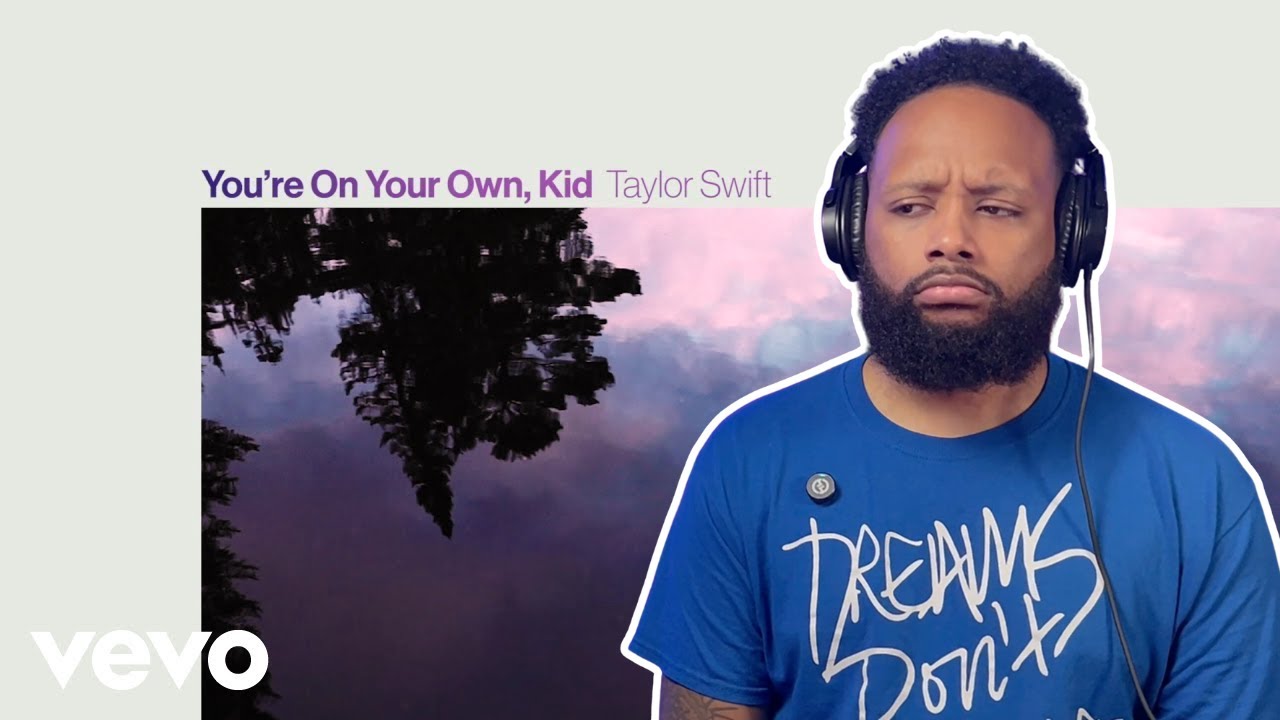 FIRST TIME LISTENING TO | Taylor Swift - You're On Your Own, Kid | REACTION