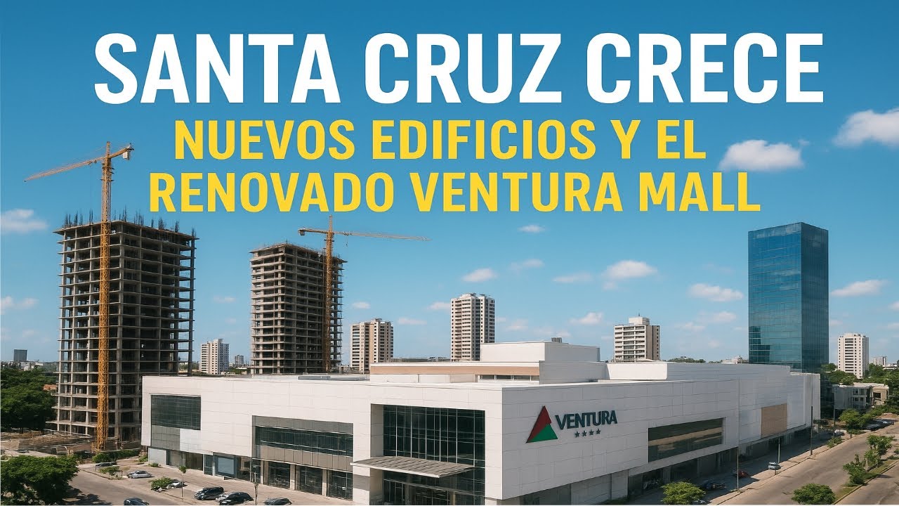 La Ciudad Que No Para: Crecimiento Urbano y Nuevo Ventura Mall
