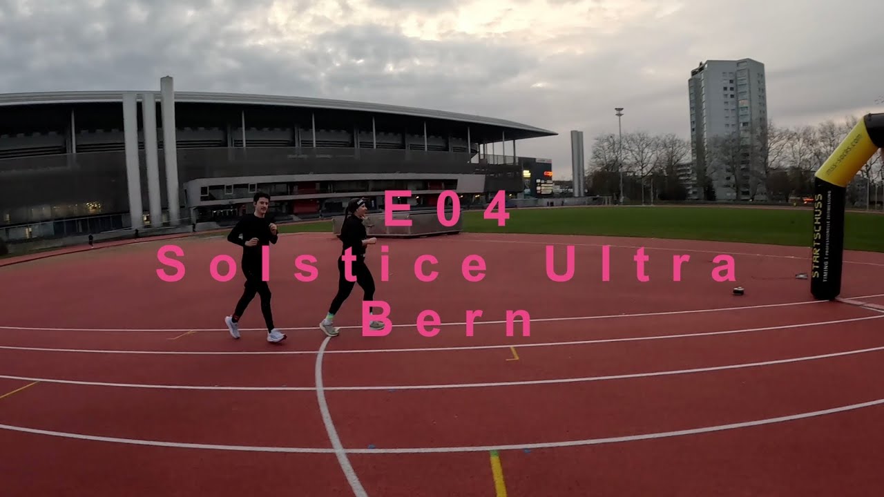 E04 8.5 Stunden im Kreis beim Solstice Ultra Bern