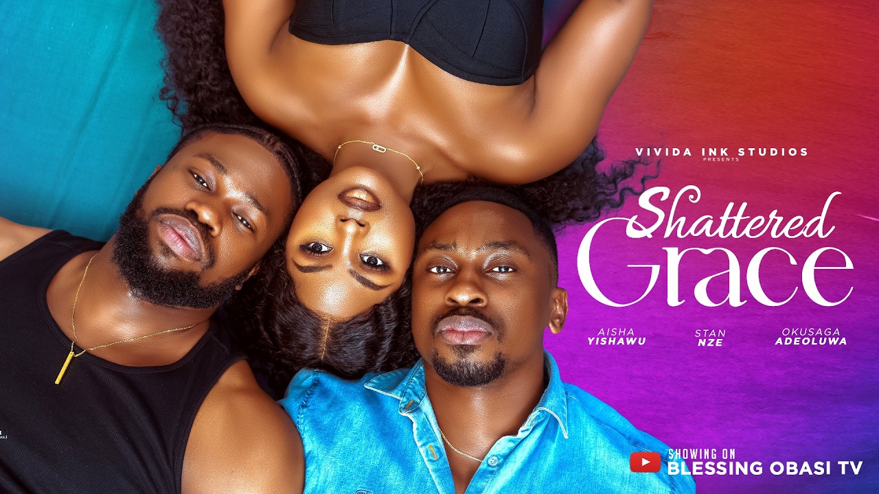 SHATTERED GRACE | Nigerian movies 2025 Latest full movies | Stan Nze, Saga Adeolu, Blessing Obasi