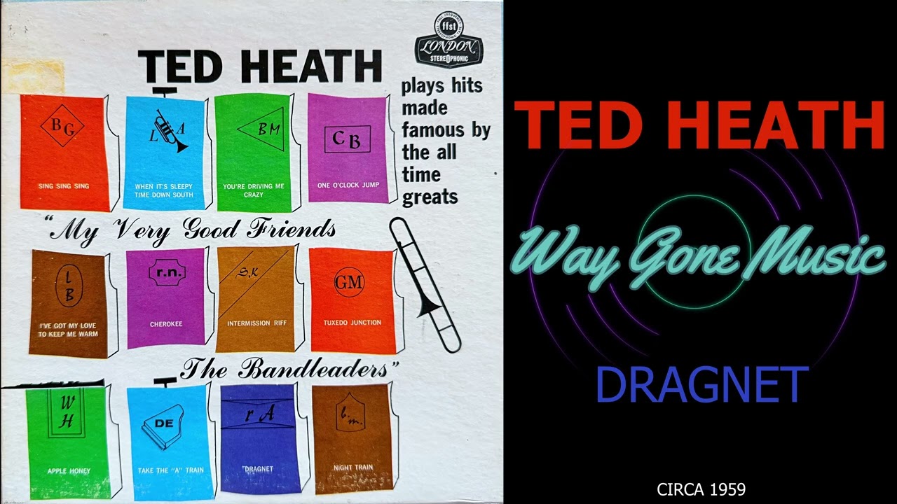 B5 - Ted Heath - Dragnet