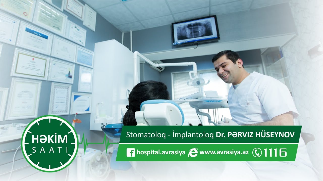 Stomatoloq - İmplantoloq Dr. Pərviz Hüseynov - Gülüşün dizaynı (Həkim saatı verlişi)