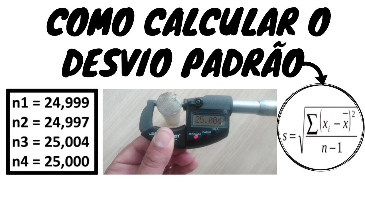 Como calcular o desvio padrão | Metrologia